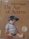 The Age of Acorns