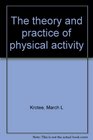 The theory and practice of physical activity
