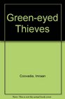 GreenEyed Thieves