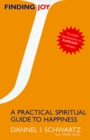 Finding Joy: A Practical Spiritual Guide to Happiness