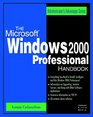 The Microsoft Windows 2000 Professional Handbook