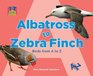 Albatross to Zebra Finch Birds from A to Z
