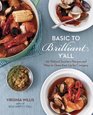 Basic to Brilliant Y'all 150 Refined Southern Recipes and Ways to Dress them Up for Company