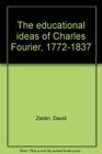 The educational ideas of Charles Fourier 17721837