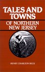 Tales and Towns of Northern New Jersey