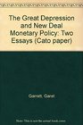 The Great Depression and New Deal Monetary Policy Two Essays