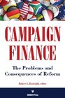 Campaign FinanceThe Problems and Consequences of Reform
