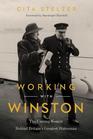 Working with Winston The Unsung Women Behind Britain's Greatest Statesman