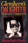 Glensheen's Daughter The Marjorie Congdon Story