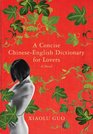 A Concise ChineseEnglish Dictionary for Lovers A Novel