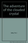 The adventure of the clouded crystal