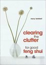 Clearing the Clutter for Good Feng Shui