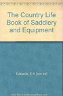 The Country Life Book of Saddlery and Equipment