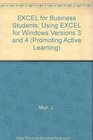 EXCEL for Business Students Using EXCEL for Windows Versions 3 and 4