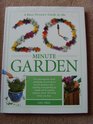 A Busy Person's Guide to the 20 Minute Garden