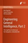 Engineering General Intelligence Part 2 The CogPrime Architecture for Integrative Embodied AGI