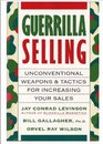 Guerrilla selling Unconventional weapons and tactics for increasing your sales