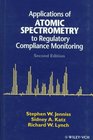 Applications of Atomic Spectrometry to Regulatory Compliance Monitoring 2nd Edition