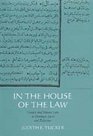In the House of the Law Gender and Islamic Law in Ottoman Syria and Palestine