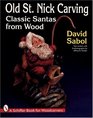 Old St Nick Carving Classic Santas from Wood