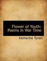 Flower of Youth Poems in War Time