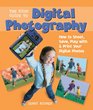 The Kids' Guide to Digital Photography How to Shoot Save Play with  Print Your Digital Photos