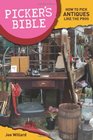 Picker's Bible How To Pick Antiques Like the Pros