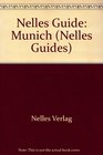 Munich and Excursions to Castles, Lake & Mountains (Nelles Guide)