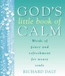 God's Little Book of Calm Words of Peace and Refreshment for Weary Souls