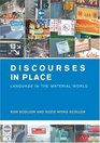 Discourses in Place Language in the Material World