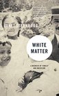 White Matter A Memoir of Family and Medicine