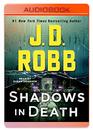 Shadows in Death An Eve Dallas Novel