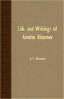 Life And Writings Of Amelia Bloomer