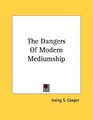 The Dangers Of Modern Mediumship