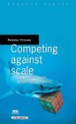 Competing against Scale  The Growth cube for scalebased competition