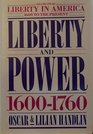 Liberty and Power 16001760
