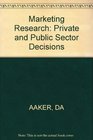 Marketing Research Private and Public Sector Decisions