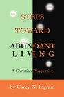 Steps Toward Abundant Living A Christian Perspective