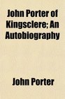 John Porter of Kingsclere An Autobiography