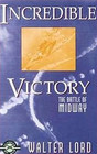Incredible Victory  The Battle of Midway
