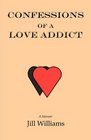 Confessions of a Love Addict