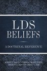 LDS Beliefs A Doctrinal Reference