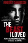 The Beast I Loved A Battered Woman's Desperate Struggle To Survive