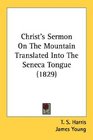 Christ's Sermon On The Mountain Translated Into The Seneca Tongue