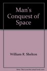 Man's conquest of space