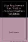 User Requirement Specification Computer Systems Validation
