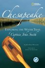Chesapeake Exploring the Water Trail of Captain John Smith