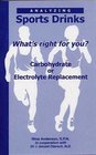 Analyzing Sports Drinks What's Right For You Carbohydrate or Electrolyte Replacement