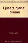 Ljusets hjarta Roman