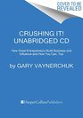 Crushing It CD How Great Entrepreneurs Build Their Business and Influenceand How You Can Too